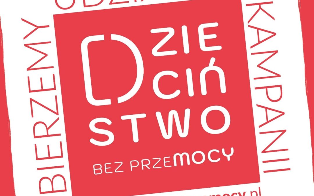 Kampania Dzieciństwo bez Przemocy